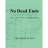 No Dead Ends: My Life Well-Designed
