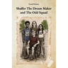 Shaffer The Dream Maker and The Odd Squad