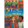 First There Was Bird