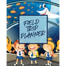 Field Trip Planner: Homeschool Adventures Schools and Teaching For Parents For Teachers At Home