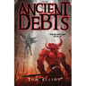 Ancient Debts, The Grand Game, Book 7: A Dark Fantasy LitRPG Adventure