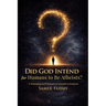 Did God Intend for Humans to Be Atheists?