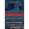 Creating the National Security State: A History of the Law That Transformed America