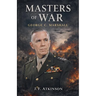 Masters of War: George C. Marshall