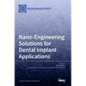 Nano-Engineering Solutions for Dental Implant Applications