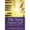 The Song Forever New: Lent and Easter with Charles Wesley