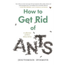 How To Get Rid Of Ants