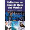 Reflections on Issues in Music and Worship