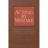 Acting by Mistake
