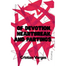 Of Devotion, Heartbreak, and Partings