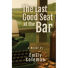 The Last Good Seat at the Bar