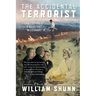 The Accidental Terrorist: Confessions of a Reluctant Missionary