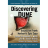 Discovering Dune: Essays on Frank Herbert's Epic Saga