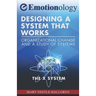 Designing a System That Works: Organizational Change and a Study of Systems