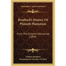 Bradford's History Of Plimoth Plantation: From The Original Manuscript (1899)
