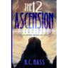 The 12 Ascension Principles: The Covenant Between Science and Spirituality