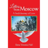 Letters from Moscow: A Soul's Journey of Love