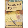Letters I Wish I'd Found