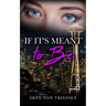 If It's Meant to Be
