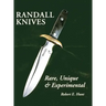 Randall Knives: Rare, Unique, & Experimental