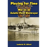 Playing for Time: War on an Asiatic Fleet Destroyer