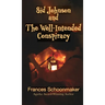 Sid Johnson and The Well-Intended Conspiracy