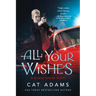 All Your Wishes