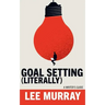 Goal Setting (Literally)