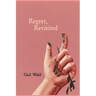Regret, Revisited