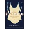 Girl Rearing: Memoir of a Girlhood Gone Astray