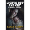 Lights Out and Cry