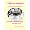 The NO Loss Relationship: A course to a Holy Relationship