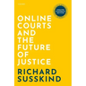 Online Courts and the Future of Justice