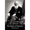 The Birds of Paradise: Alfred Russel Wallace: a Life