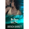 No Place Like You