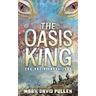 The Oasis King: The Oasis Chronicles