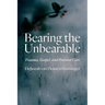 Bearing the Unbearable: Trauma, Gospel, and Pastoral Care