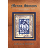 Menno Simons: Dutch Reformer Between Luther, Erasmus, and the Holy Spirit a Study in the Problem Areas of Menno Scholarship
