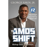 The Amos Shift: 12 MindShifts to Level Up Your Life!