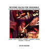 Beyond Salsa for Ensemble - Cuban Rhythm Section Exercises: Piano - Bass - Drums - Timbales - Congas - Bongó