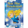 You Are Wonderful!: Inspiring Short Stories for Girls About Mindfulness, Courage, Love and Strength (Great Present for Girls)