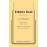 Tobacco Road: A Play in Three Acts