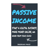 Passive Income: Start a Digital Business, Make Money Online, and Work from Home