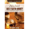 Making Sense of God's Plan for Humanity: An Easy to Understand Guide to Dispensationalism