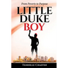 Little Duke Boy: From Poverty to Purpose