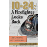 10-24: A Firefighter Looks Back
