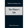The Winter's Tale (World Classics Shakespeare Series)