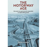 The Motorway Age: How post-war governments responded to rapid traffic growth