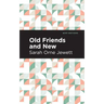 Old Friends and New