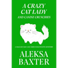 A Crazy Cat Lady and Canine Crunchies